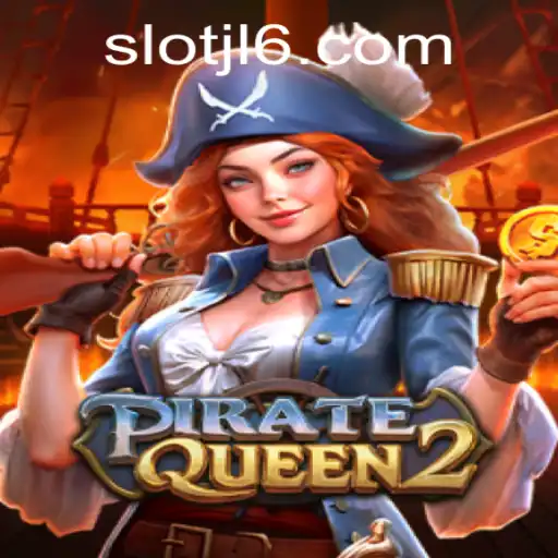 Exploring the Intriguing World of PirateQueen2 and Its Unique Gameplay Featuring JL6
