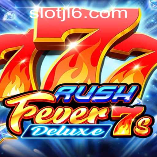 Exploring the Thrills of RushFever7sDeluxe: A Comprehensive Guide